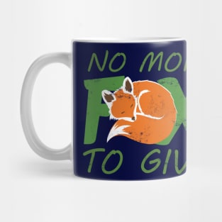 No More Fox to Give Mug